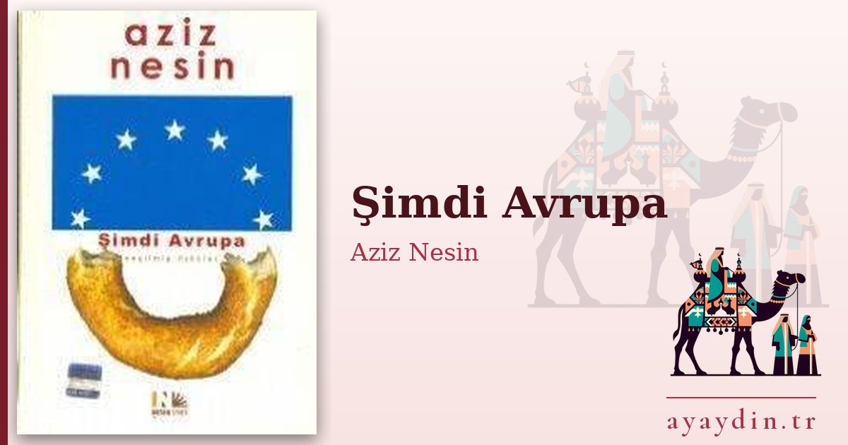 Şimdi Avrupa - Aziz Nesin kitap alıntıları ve sözleri