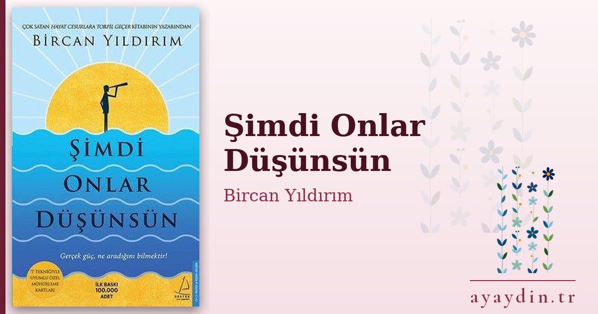Şimdi Onlar Düşünsün - Bircan Yıldırım kitap alıntıları ve sözleri