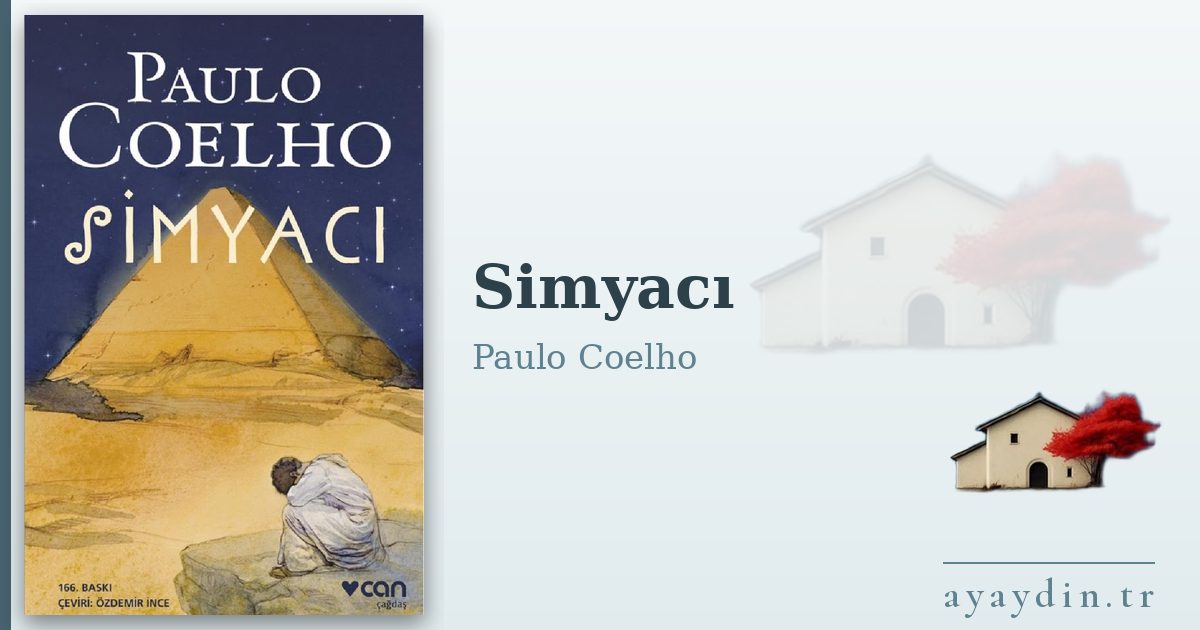 Simyacı - Paulo Coelho kitap alıntıları ve sözleri
