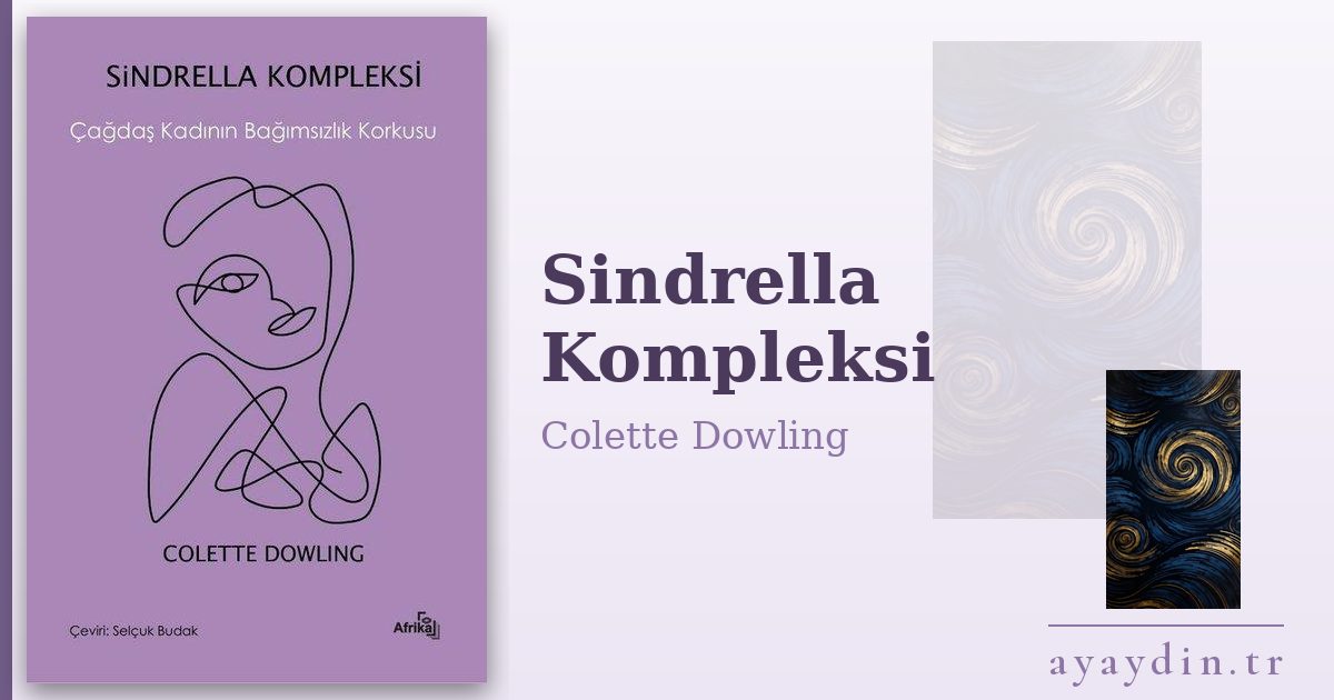 Sindrella Kompleksi - Colette Dowling kitap alıntıları ve sözleri