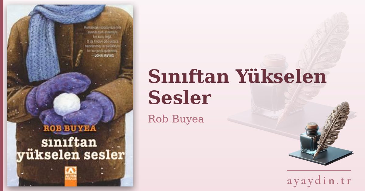 Sınıftan Yükselen Sesler - Rob Buyea kitap alıntıları ve sözleri