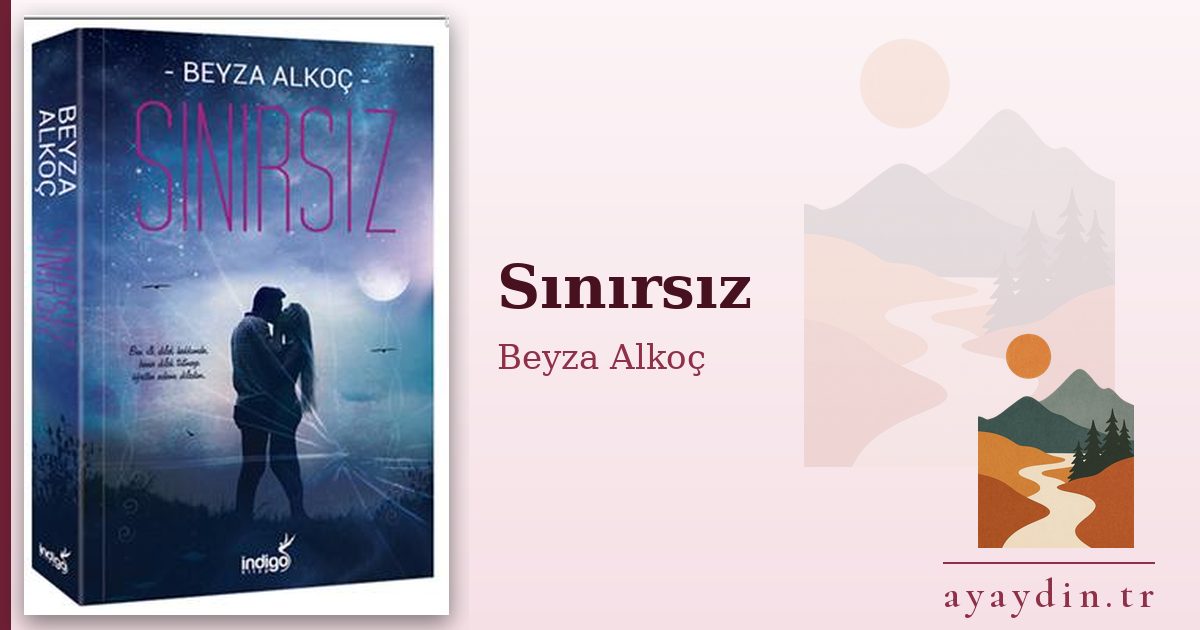 Sınırsız - Beyza Alkoç kitap alıntıları ve sözleri