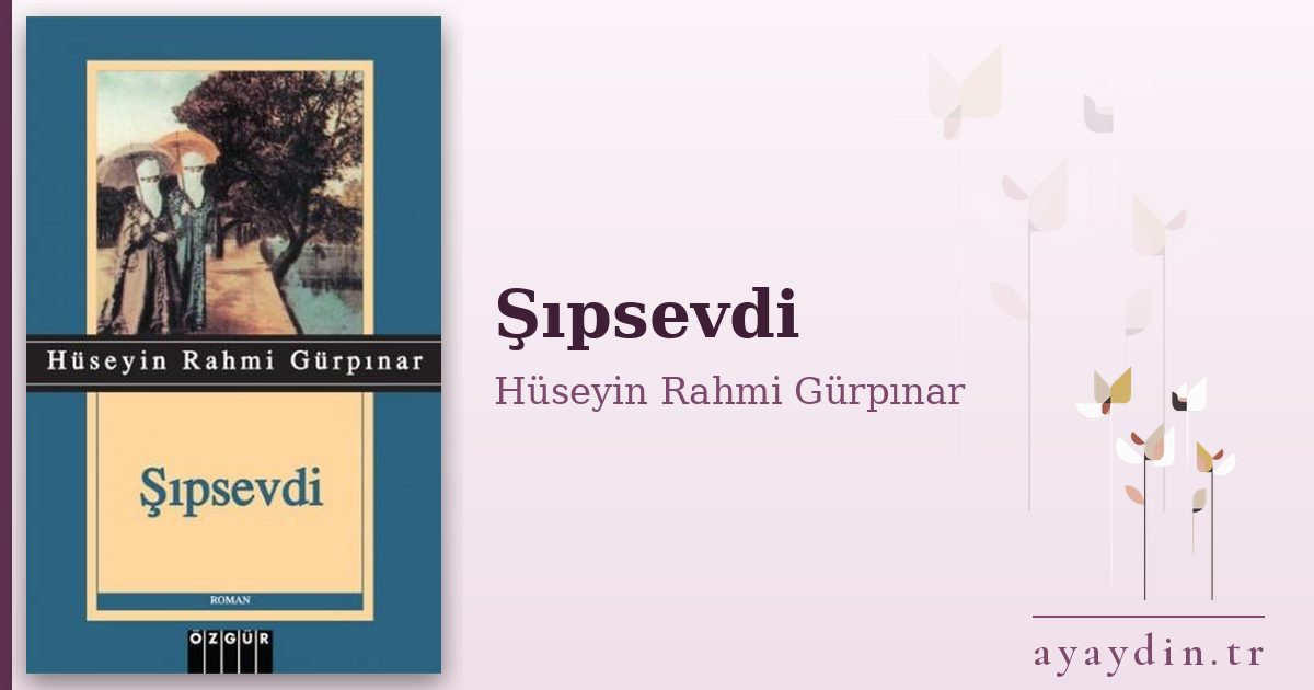 Şıpsevdi - Hüseyin Rahmi Gürpınar kitap alıntıları ve sözleri