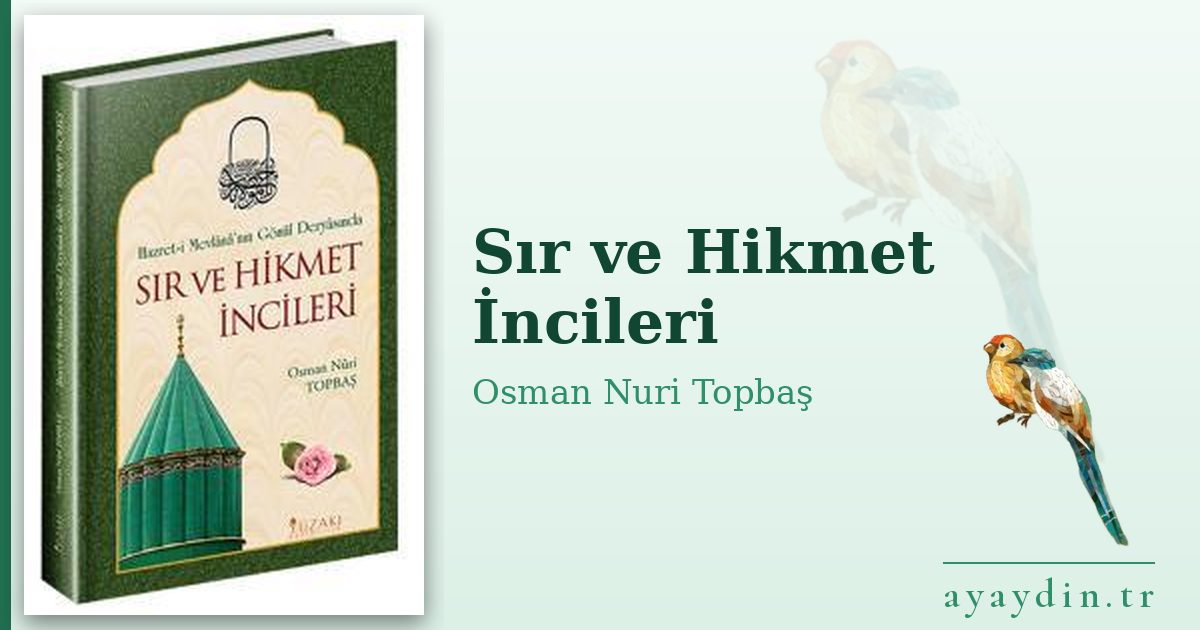 Sır ve Hikmet İncileri - Osman Nuri Topbaş kitap alıntıları ve sözleri