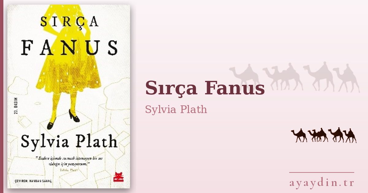 Sırça Fanus - Sylvia Plath kitap alıntıları ve sözleri