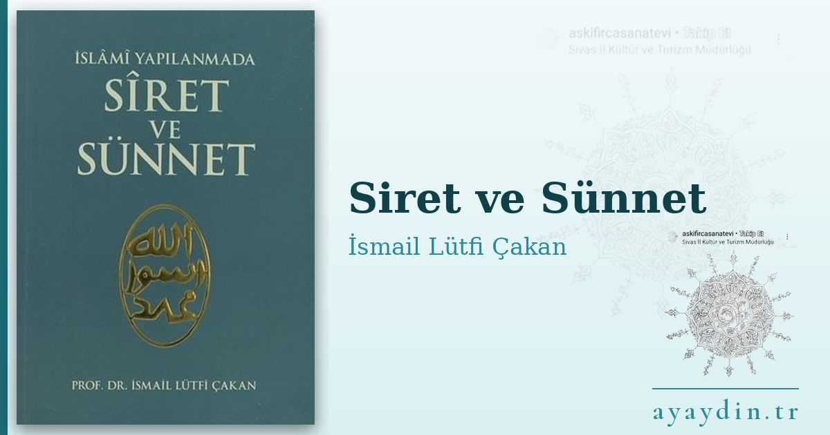 Siret ve Sünnet - İsmail Lütfi Çakan kitap alıntıları ve sözleri