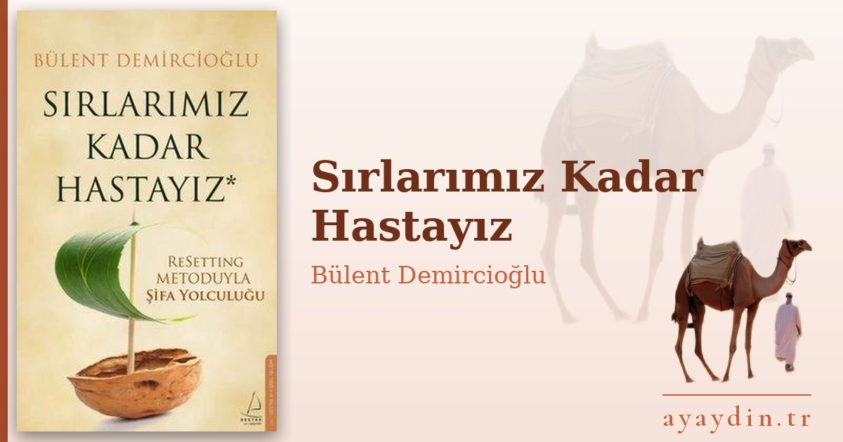 Sırlarımız Kadar Hastayız - Bülent Demircioğlu kitap alıntıları ve sözleri