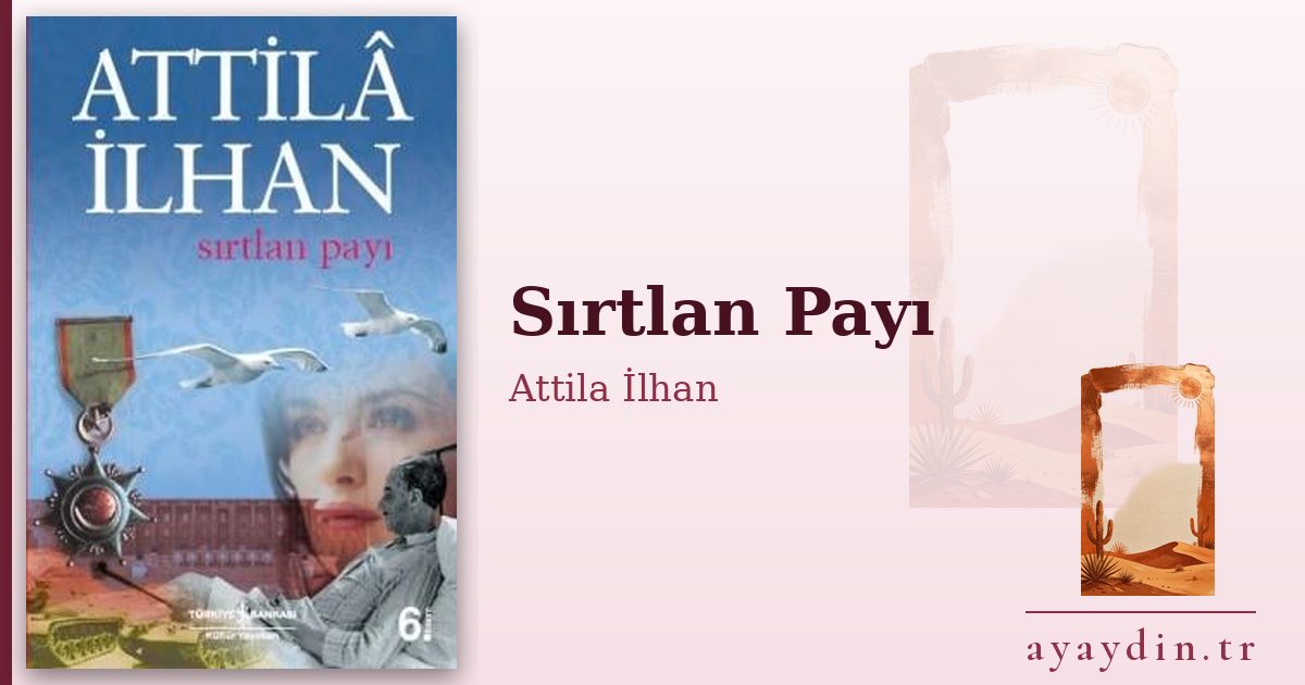 Sırtlan Payı - Attila İlhan kitap alıntıları ve sözleri