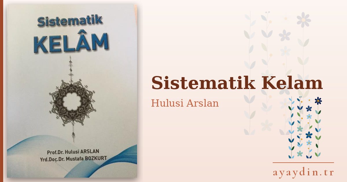 Sistematik Kelam - Hulusi Arslan kitap alıntıları ve sözleri