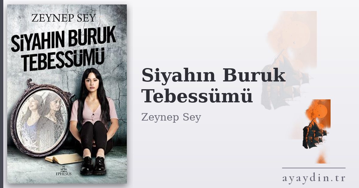 Siyahın Buruk Tebessümü - Zeynep Sey kitap alıntıları ve sözleri