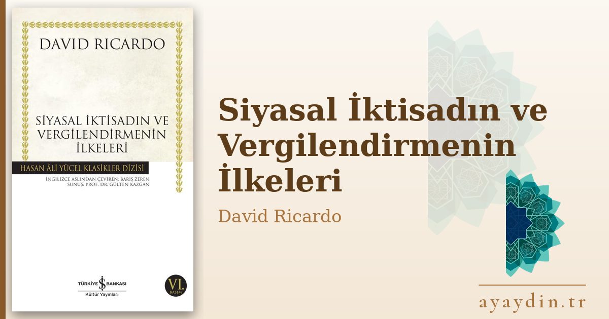 Siyasal İktisadın ve Vergilendirmenin İlkeleri - David Ricardo kitap alıntıları ve sözleri