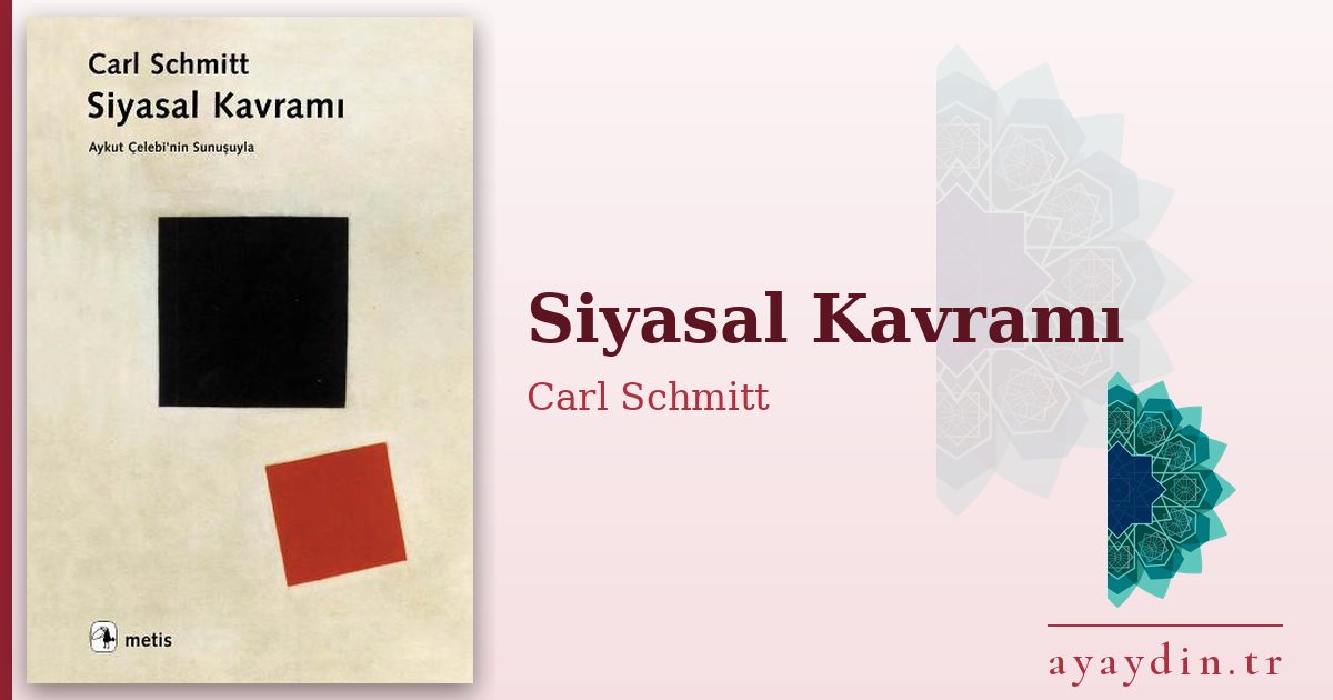 Siyasal Kavramı - Carl Schmitt kitap alıntıları ve sözleri