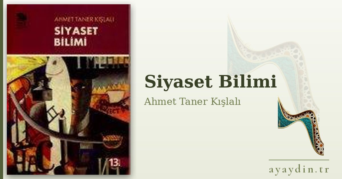 Siyaset Bilimi - Ahmet Taner Kışlalı kitap alıntıları ve sözleri