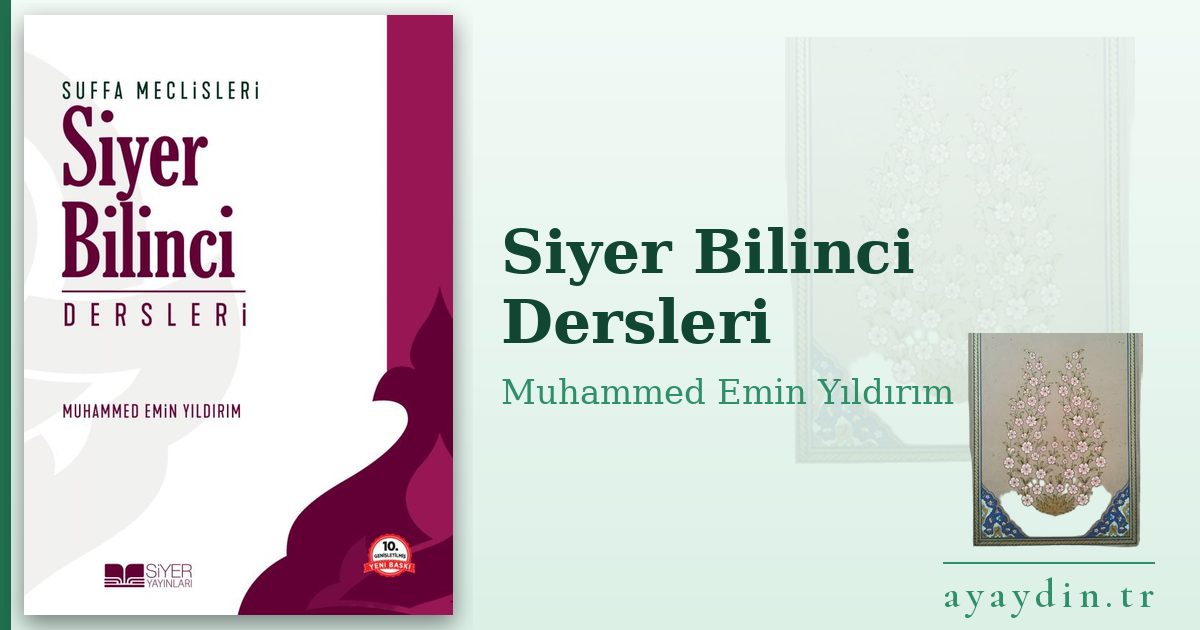 Siyer Bilinci Dersleri - Muhammed Emin Yıldırım kitap alıntıları ve sözleri