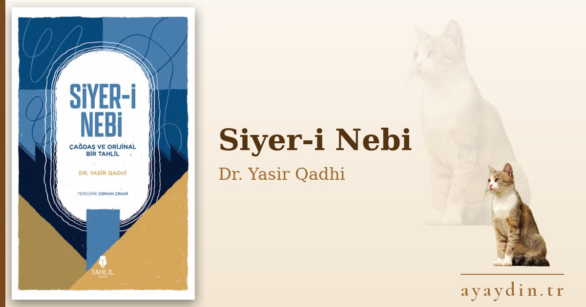 Siyer-i Nebi - Dr. Yasir Qadhi kitap alıntıları ve sözleri