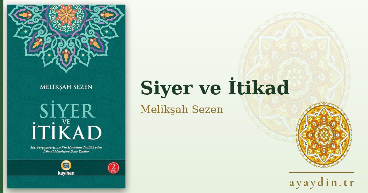 Siyer ve İtikad - Melikşah Sezen kitap alıntıları ve sözleri