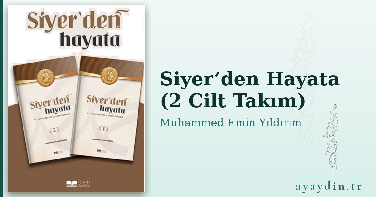 Siyer’den Hayata (2 Cilt Takım) - Muhammed Emin Yıldırım kitap alıntıları ve sözleri