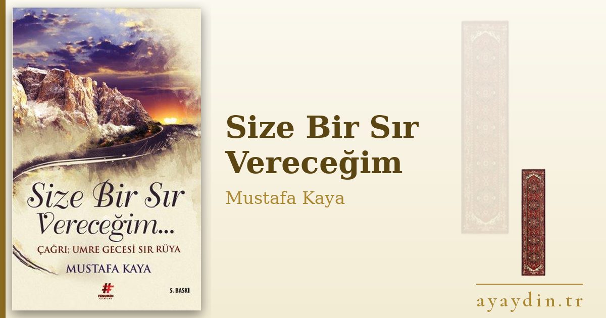 Size Bir Sır Vereceğim - Mustafa Kaya kitap alıntıları ve sözleri