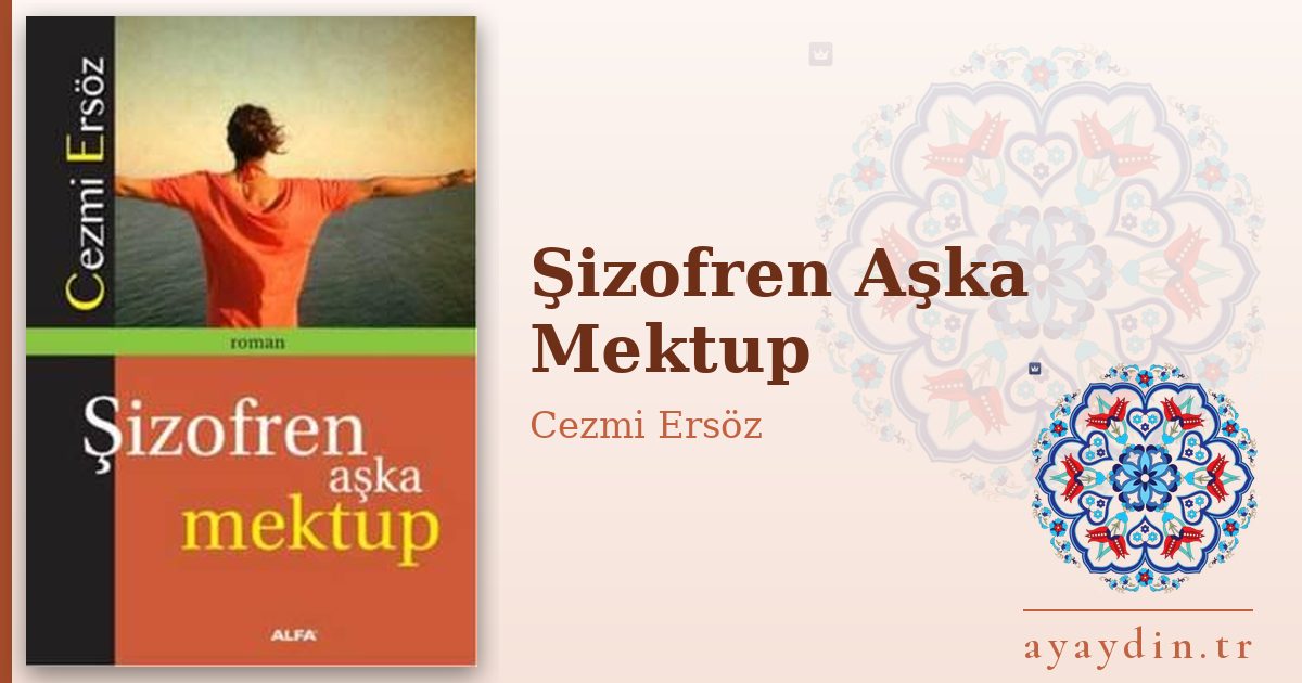 Şizofren Aşka Mektup - Cezmi Ersöz kitap alıntıları ve sözleri