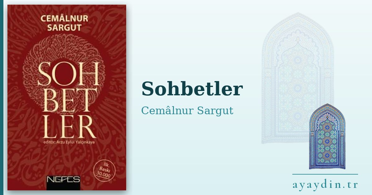 Sohbetler - Cemâlnur Sargut kitap alıntıları ve sözleri
