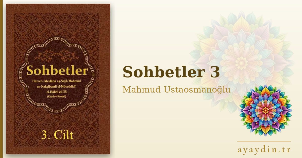 Sohbetler 3 - Mahmud Ustaosmanoğlu kitap alıntıları ve sözleri