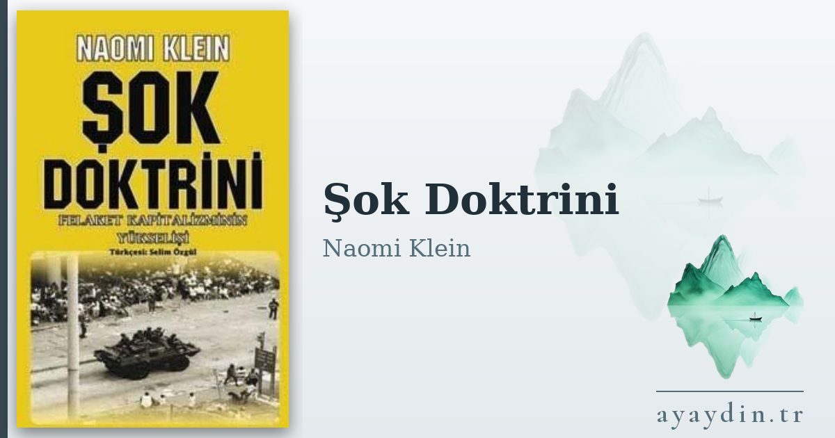 Şok Doktrini - Naomi Klein kitap alıntıları ve sözleri