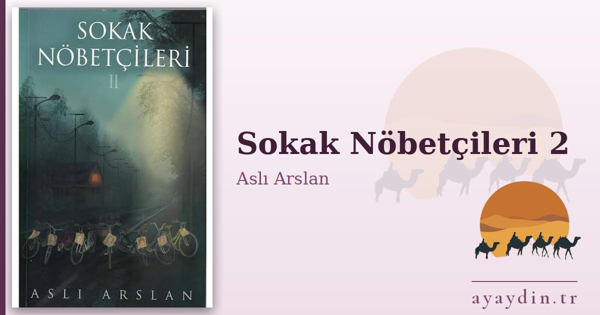Sokak Nöbetçileri 2 - Aslı Arslan kitap alıntıları ve sözleri