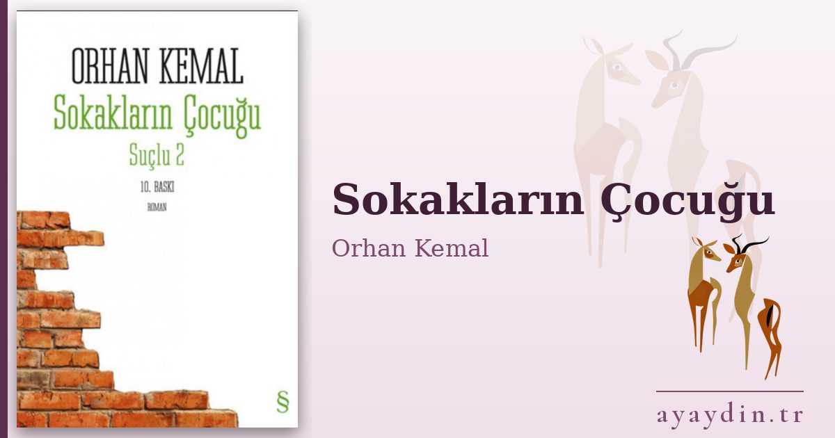 Sokakların Çocuğu - Orhan Kemal kitap alıntıları ve sözleri