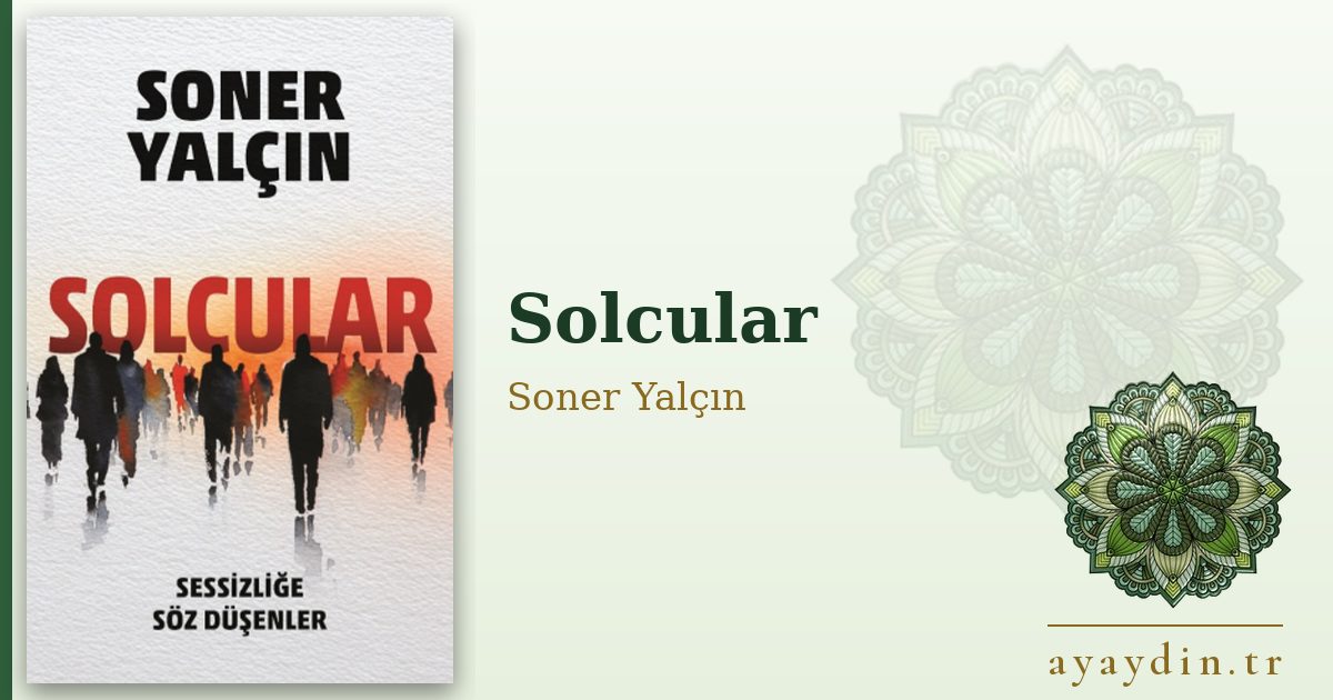 Solcular - Soner Yalçın kitap alıntıları ve sözleri