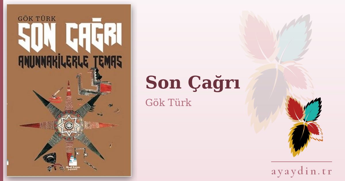 Son Çağrı - Gök Türk kitap alıntıları ve sözleri