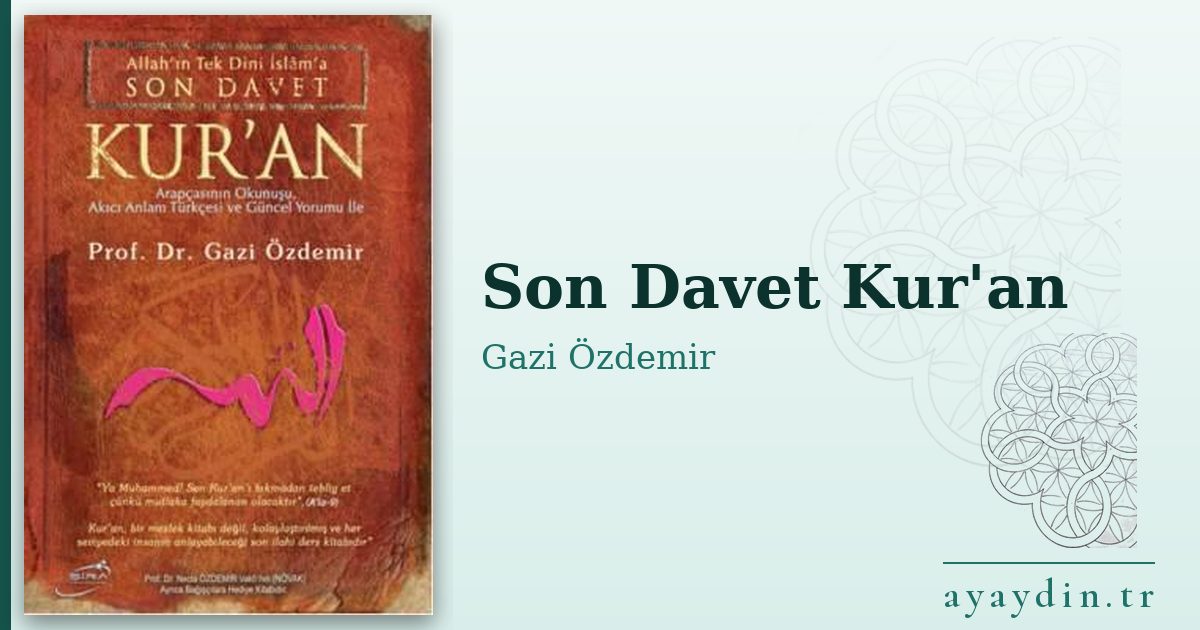Son Davet Kur'an - Gazi Özdemir kitap alıntıları ve sözleri