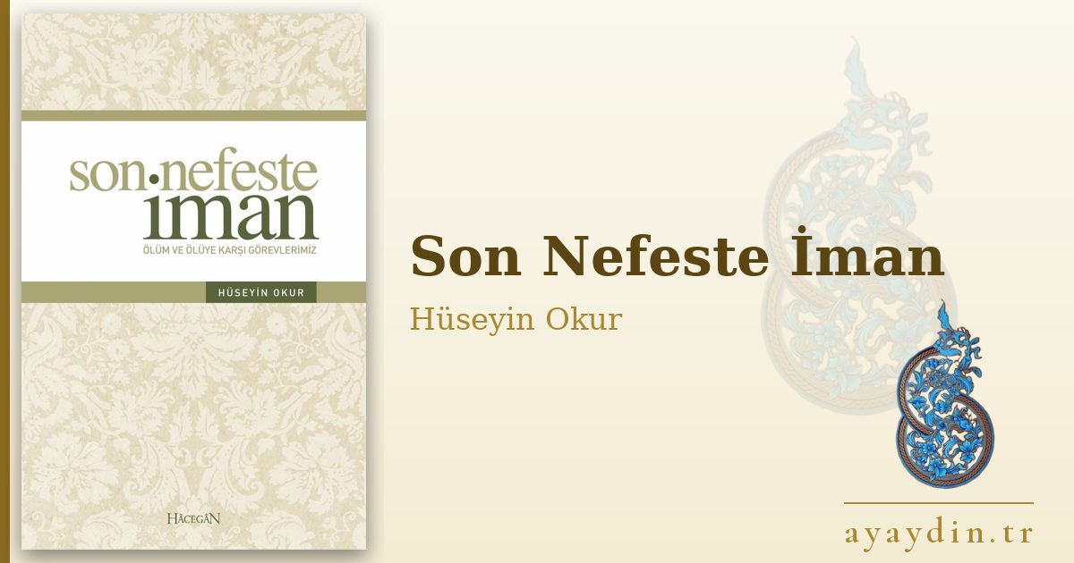Son Nefeste İman - Hüseyin Okur kitap alıntıları ve sözleri