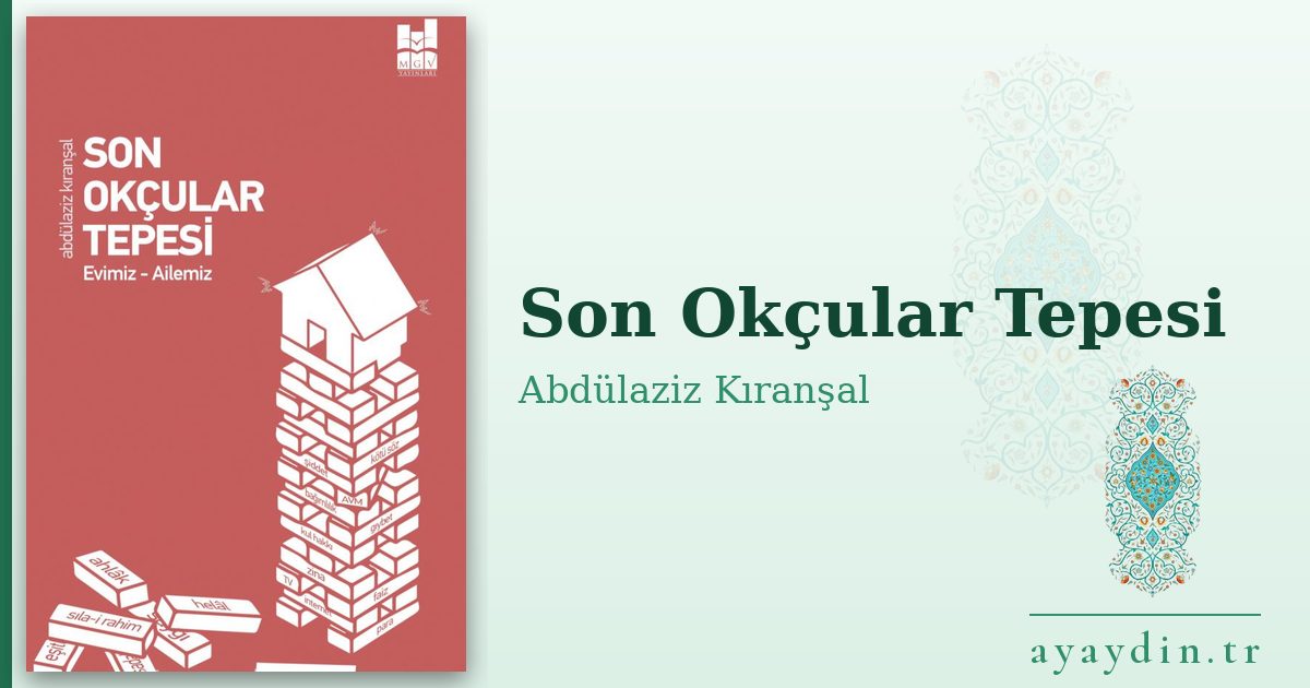 Son Okçular Tepesi - Abdülaziz Kıranşal kitap alıntıları ve sözleri