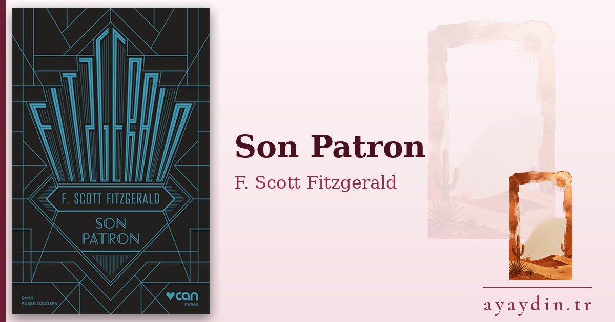 Son Patron - F. Scott Fitzgerald kitap alıntıları ve sözleri