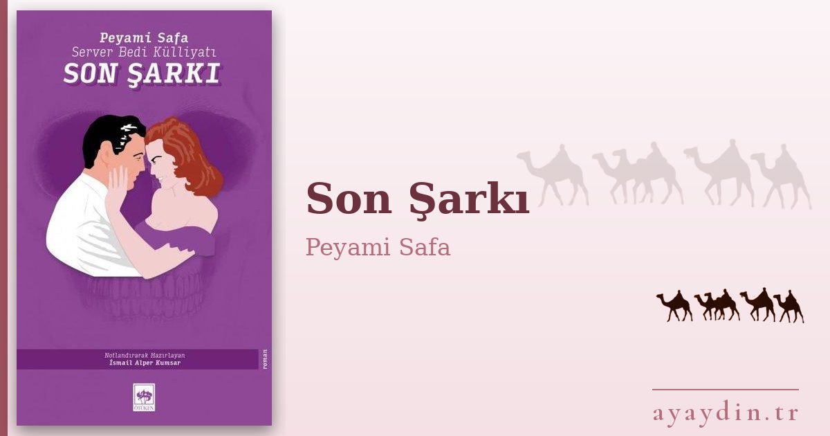 Son Şarkı - Peyami Safa kitap alıntıları ve sözleri
