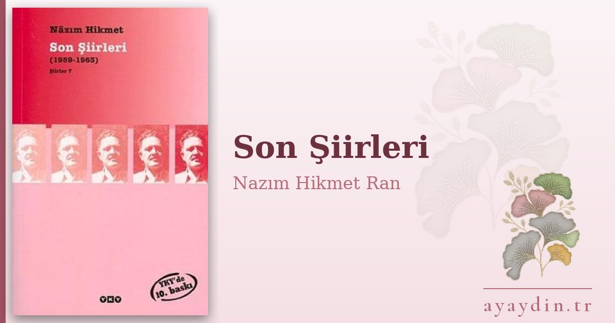 Son Şiirleri - Nazım Hikmet Ran kitap alıntıları ve sözleri
