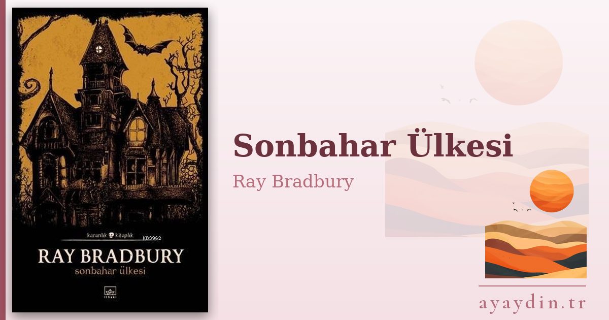 Sonbahar Ülkesi - Ray Bradbury kitap alıntıları ve sözleri