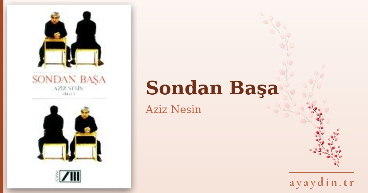 Sondan Başa - Aziz Nesin kitap alıntıları ve sözleri