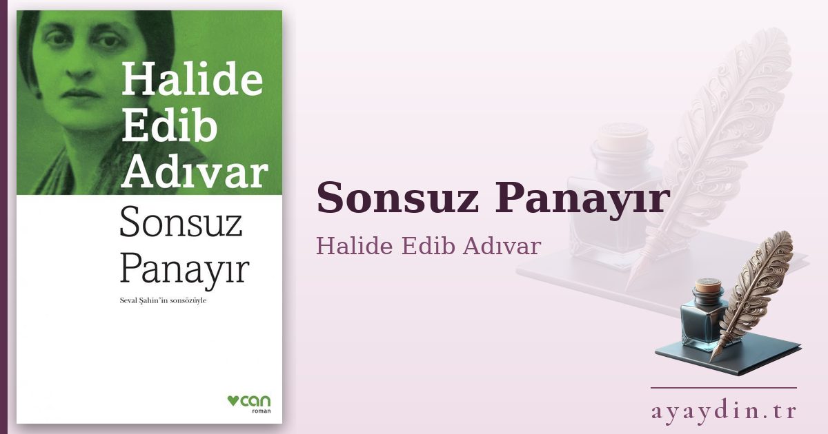 Sonsuz Panayır - Halide Edib Adıvar kitap alıntıları ve sözleri