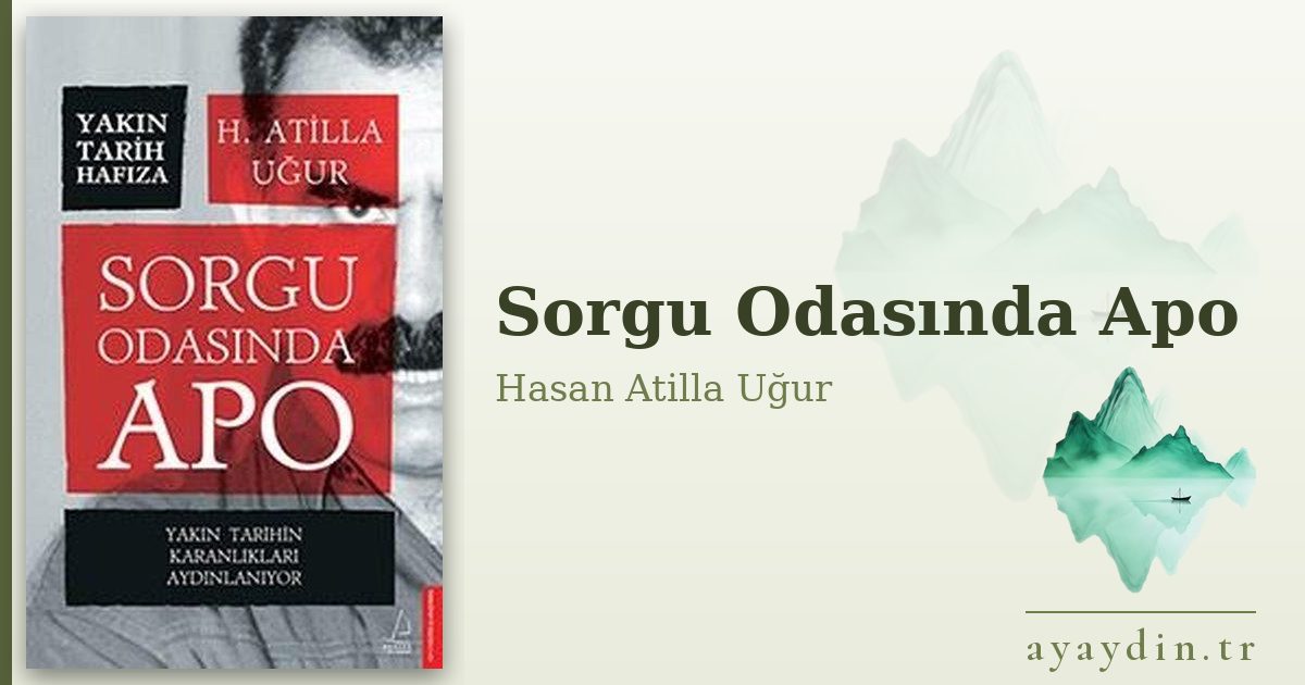 Sorgu Odasında Apo - Hasan Atilla Uğur kitap alıntıları ve sözleri