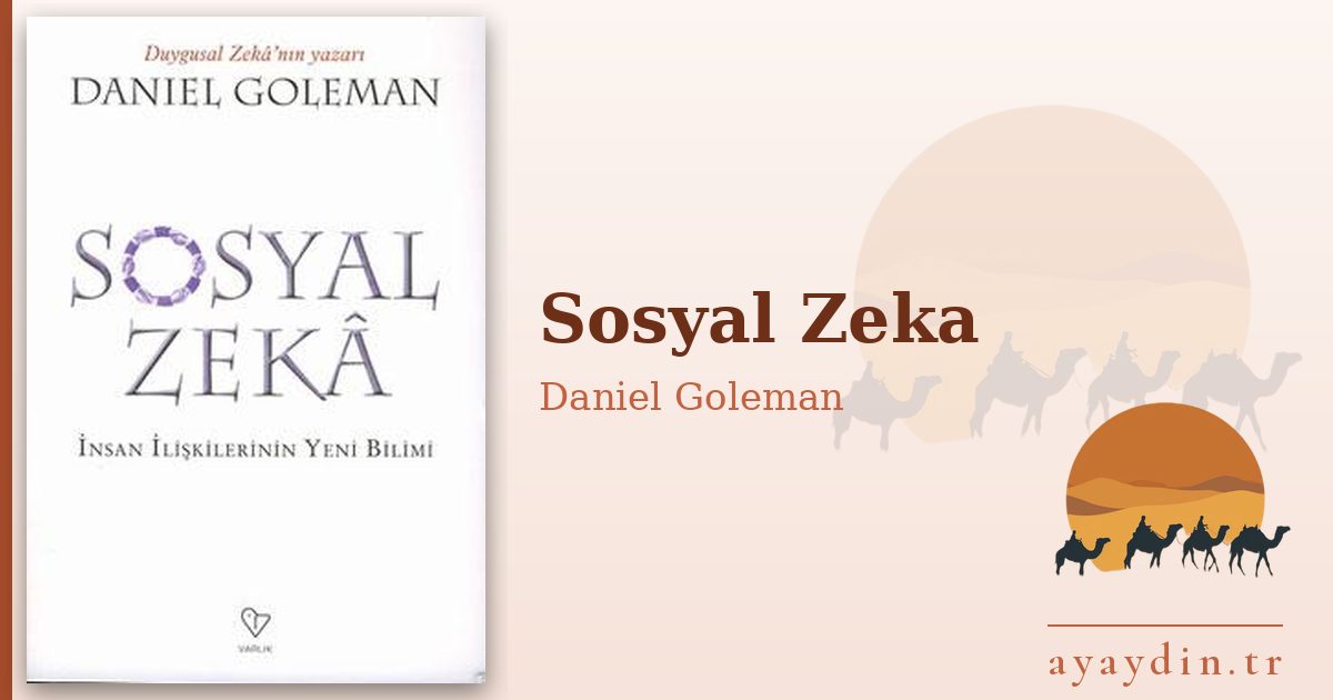 Sosyal Zeka - Daniel Goleman kitap alıntıları ve sözleri