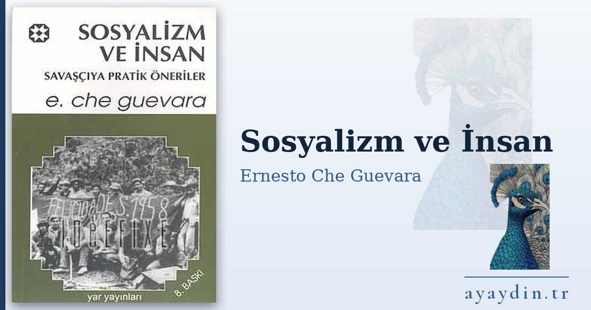 Sosyalizm ve İnsan - Ernesto Che Guevara kitap alıntıları ve sözleri