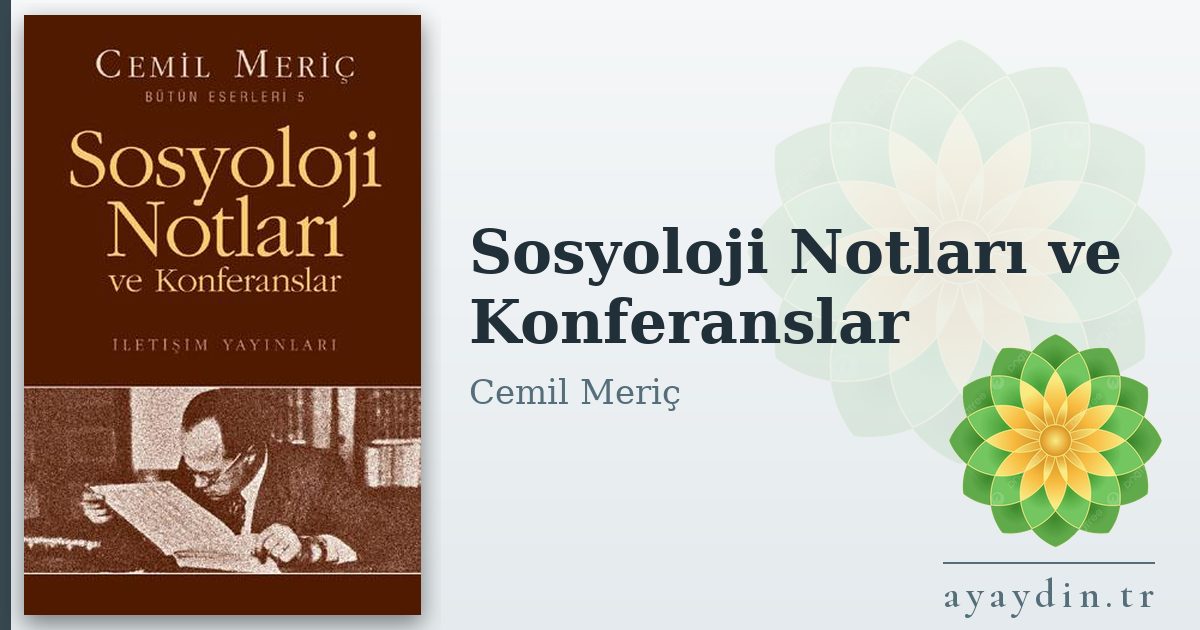 Sosyoloji Notları ve Konferanslar - Cemil Meriç kitap alıntıları ve sözleri