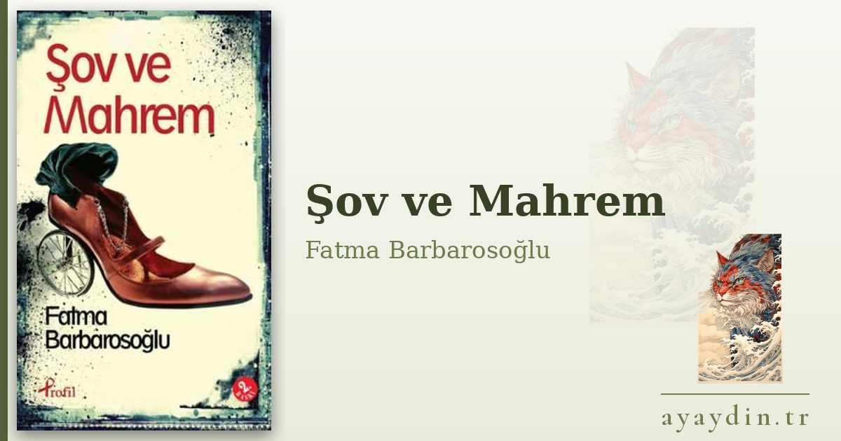 Şov ve Mahrem - Fatma Barbarosoğlu kitap alıntıları ve sözleri