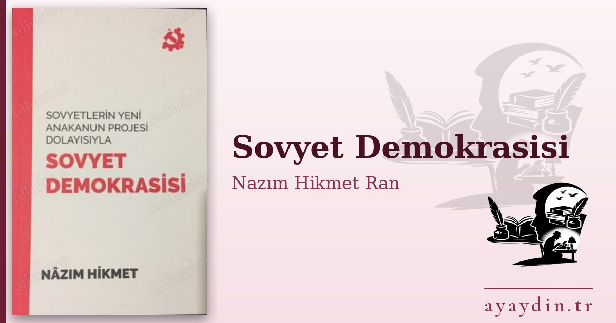 Sovyet Demokrasisi - Nazım Hikmet Ran kitap alıntıları ve sözleri