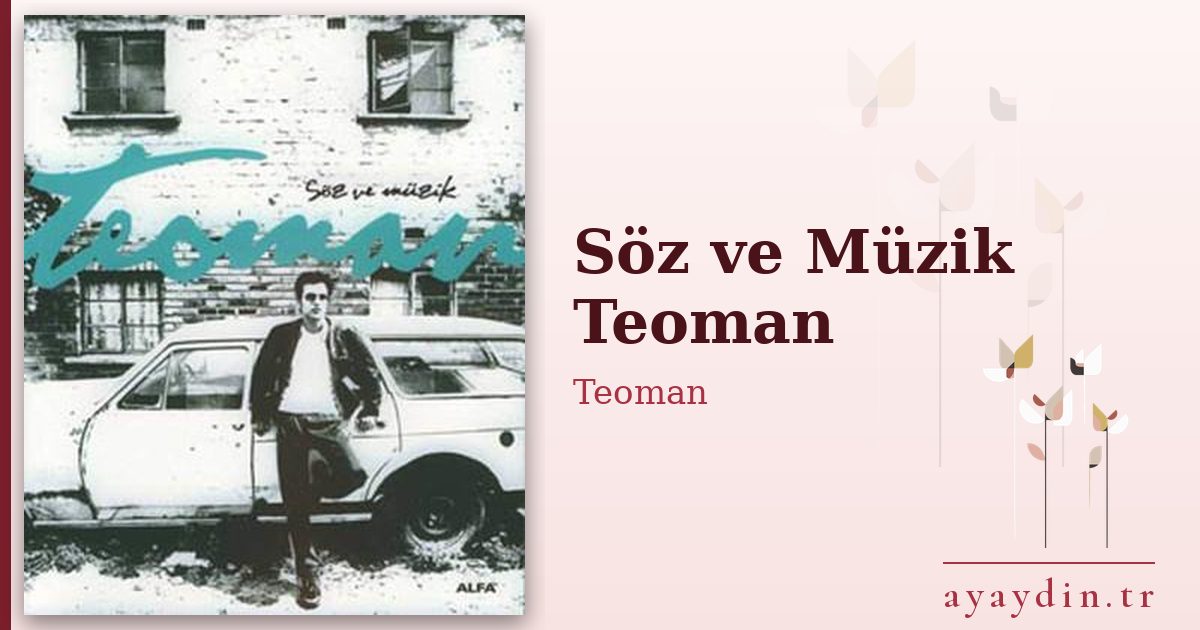Söz ve Müzik Teoman - Teoman kitap alıntıları ve sözleri