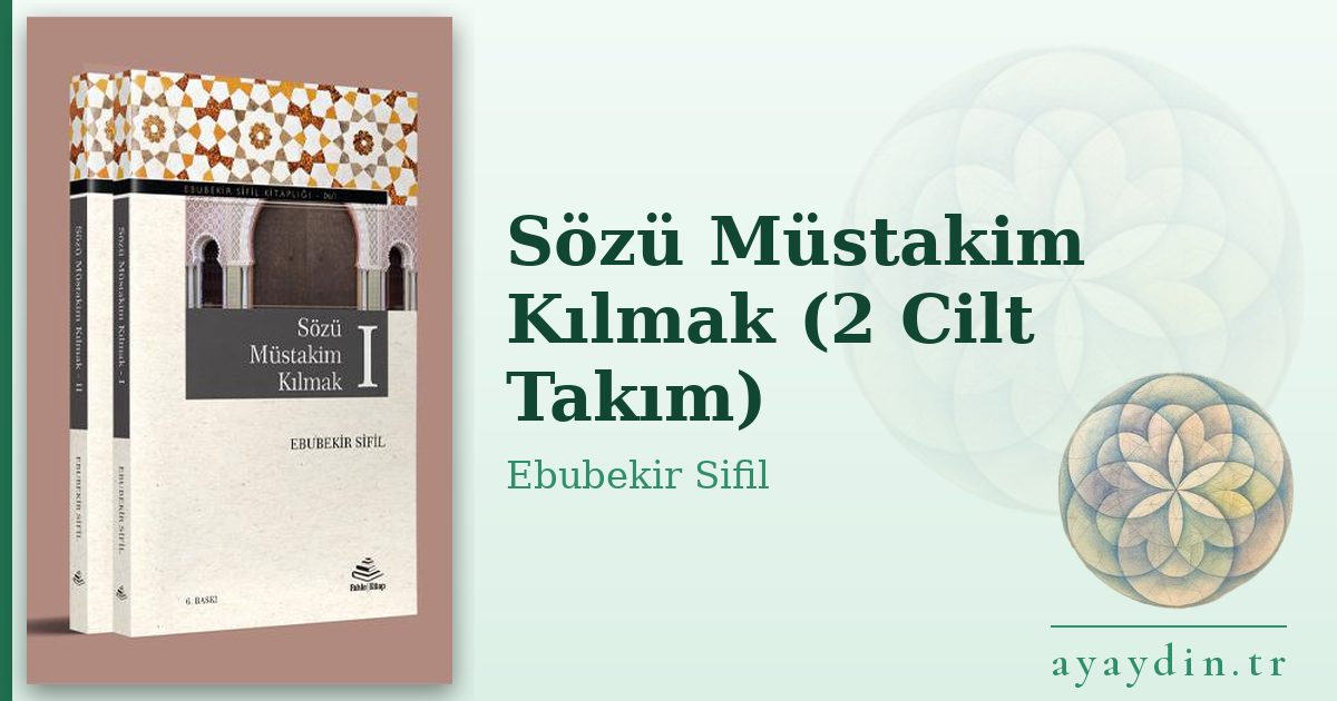Sözü Müstakim Kılmak (2 Cilt Takım) - Ebubekir Sifil kitap alıntıları ve sözleri