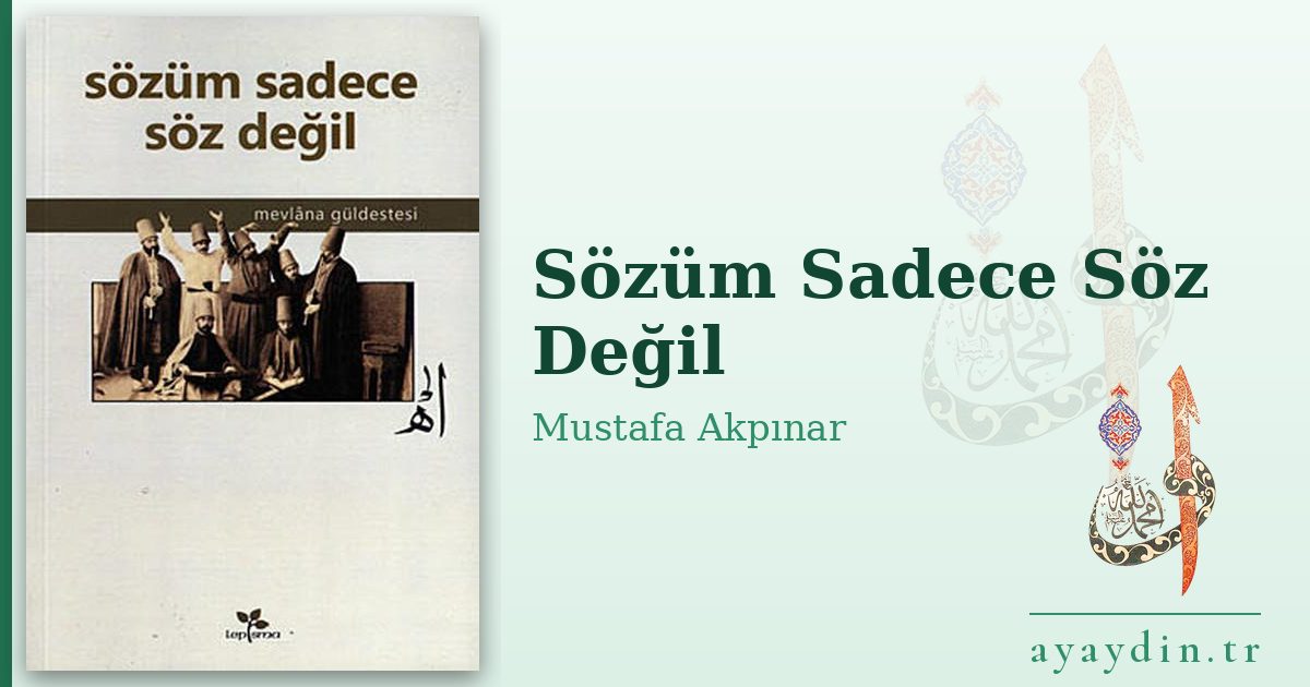 Sözüm Sadece Söz Değil - Mustafa Akpınar kitap alıntıları ve sözleri