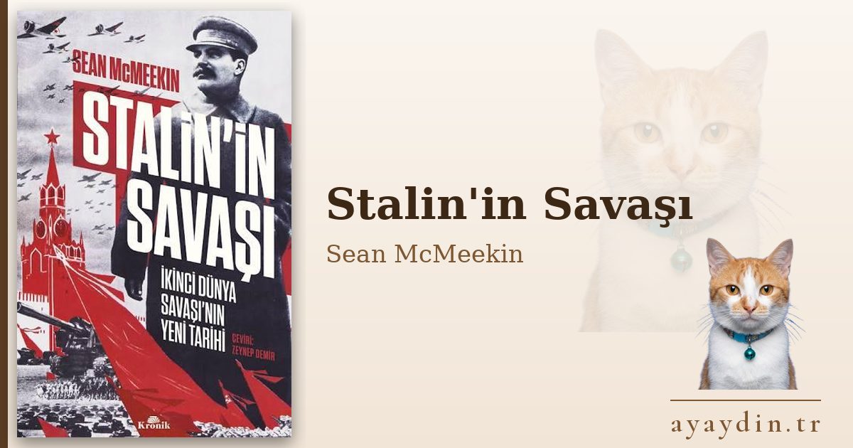 Stalin'in Savaşı - Sean McMeekin kitap alıntıları ve sözleri