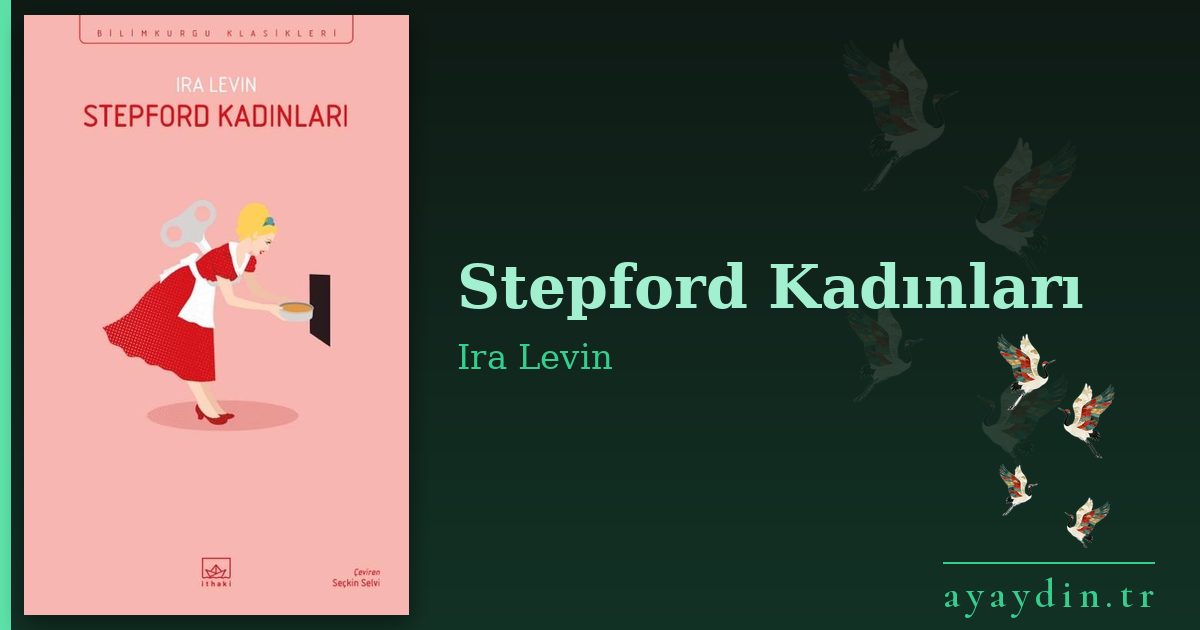 Stepford Kadınları - Ira Levin kitap alıntıları ve sözleri